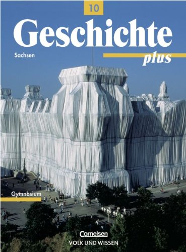 Geschichte plus - Gymnasium Sachsen - Bisherige Ausgabe: Geschichte plus, Lehrbuch, Ausgabe Gymnasien in Sachsen Study Guides