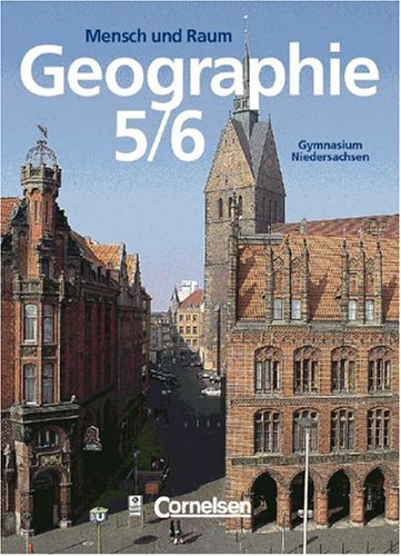 Mensch und Raum - Geographie Gymnasium Niedersachsen: 5./6. Schuljahr - Schülerbuch Study Guides