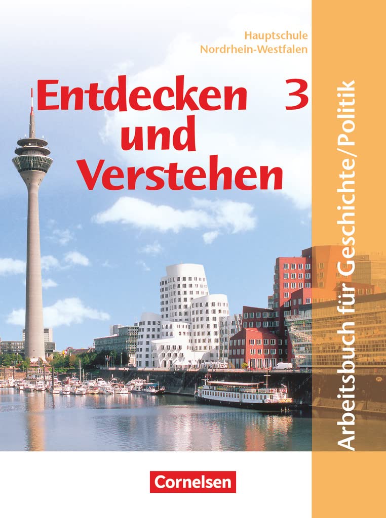 Entdecken und Verstehen. Geschichte und Politik 3. 9./10. Schuljahr. Schülerbuch. Hauptschule Nordrhein-Westfalen General education