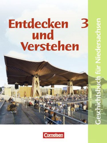 Entdecken und Verstehen - Realschule Niedersachsen - Bisherige Ausgabe: Band 3: 9./10. Schuljahr - Vom Ende des Ersten Weltkriegs bis zur Gegenwart: Schülerbuch: Vom Ersten Weltkrieg bis zur Gegenwart Study Guides