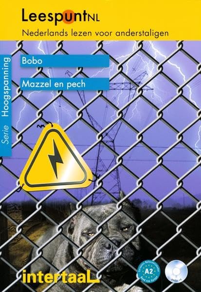 LeespuntNL - Serie Hoogspanning: A2 - Bobo/Mazzel en pech: Lesebuch mit beiliegender CD: Text in Niederländisch. Niveau A2 Study Guides