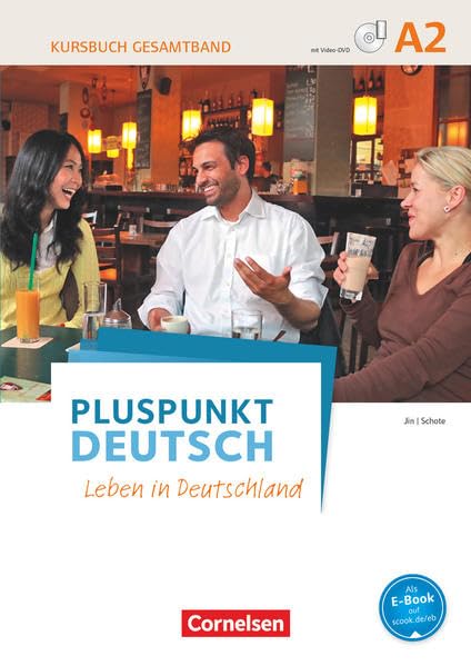 Pluspunkt Deutsch - Leben in Deutschland A2: Gesamtband - Kursbuch mit interaktiven Übungen auf scook.de Learning & Reference