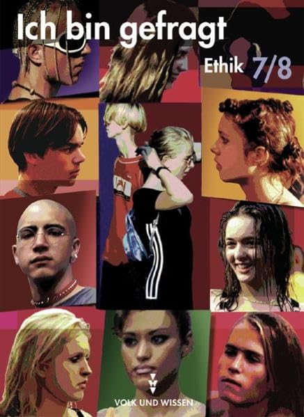 Ich bin gefragt - Allgemeine Ausgabe: Ich bin gefragt, Sekundarstufe I, 7./8. Schuljahr, Ethik, Allgemeine Ausgabe Study Guides
