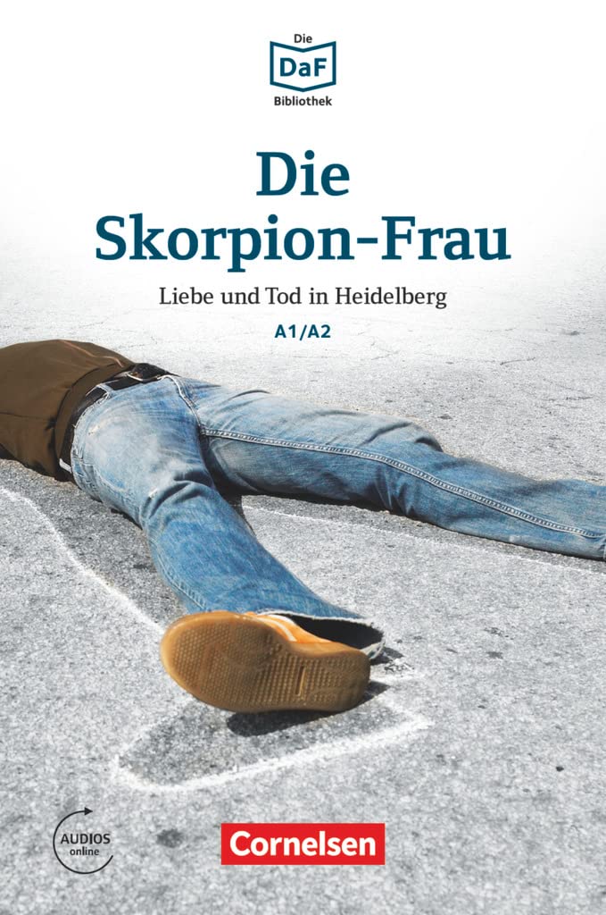 Die DaF-Bibliothek - A1/A2: Die Skorpion-Frau - Liebe und Tod in Heidelberg - Lektüre - Mit Audios online Study Guides