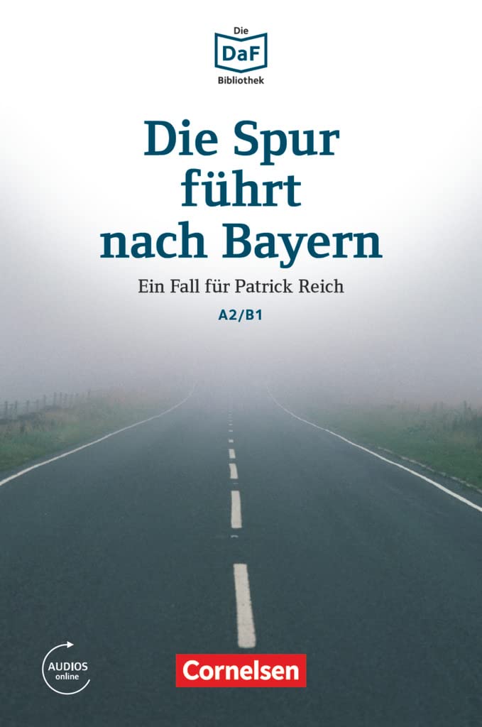 Die DaF-Bibliothek - A2/B1: Die Spur führt nach Bayern - Einem Betrüger auf der Spur - Lektüre - Mit Audios online Study Guides