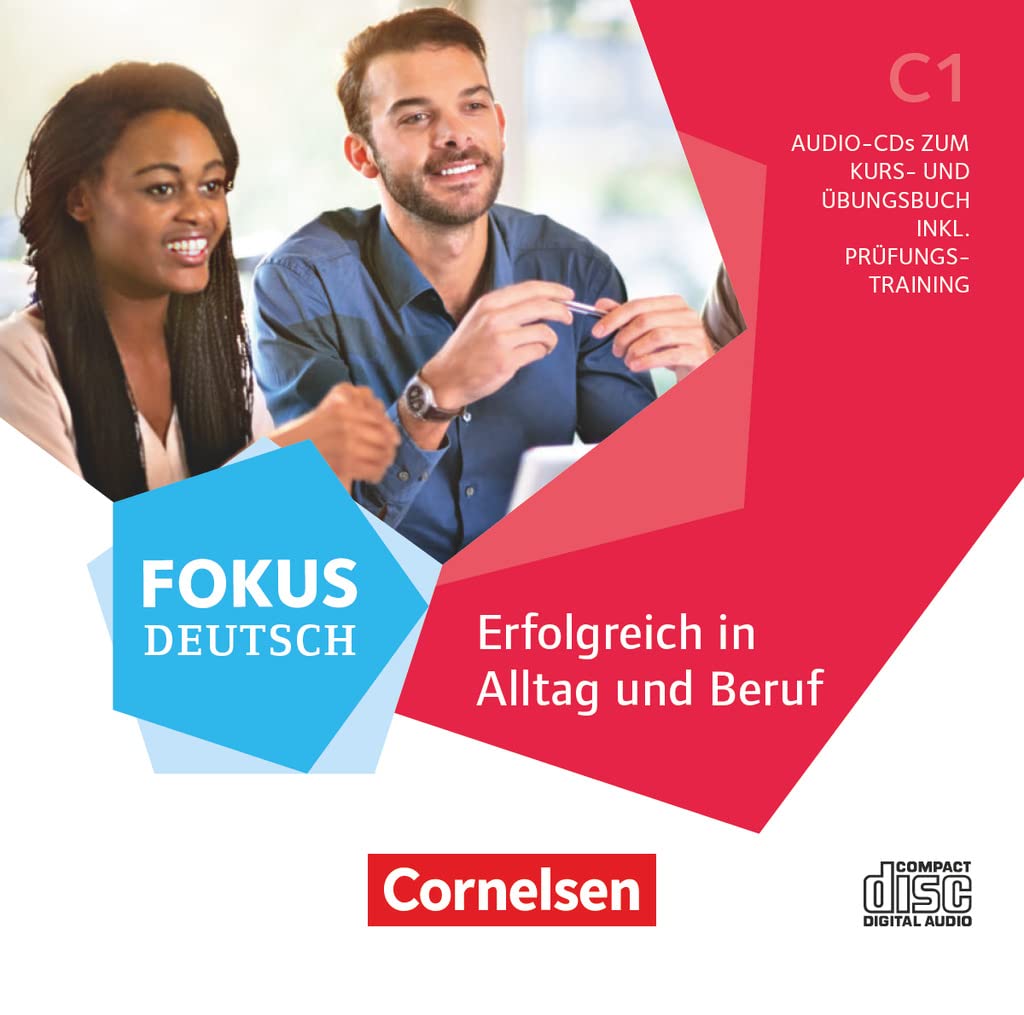 Fokus Deutsch - Allgemeine Ausgabe - C1: Erfolgreich in Alltag und Beruf - Audio-CDs zum Kurs- und Übungsbuch (2. Auflage) Foreign Languages ​​& Dictionaries