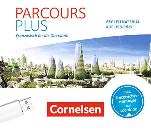 Parcours plus - Nouvelle édition: Begleitmaterial auf USB-Stick: Inkl. E-Book als Zugabe und Unterrichtsmanager auf scook.de. Für ... jeweiligen Preis bei Eingabe der Stückzahl Books