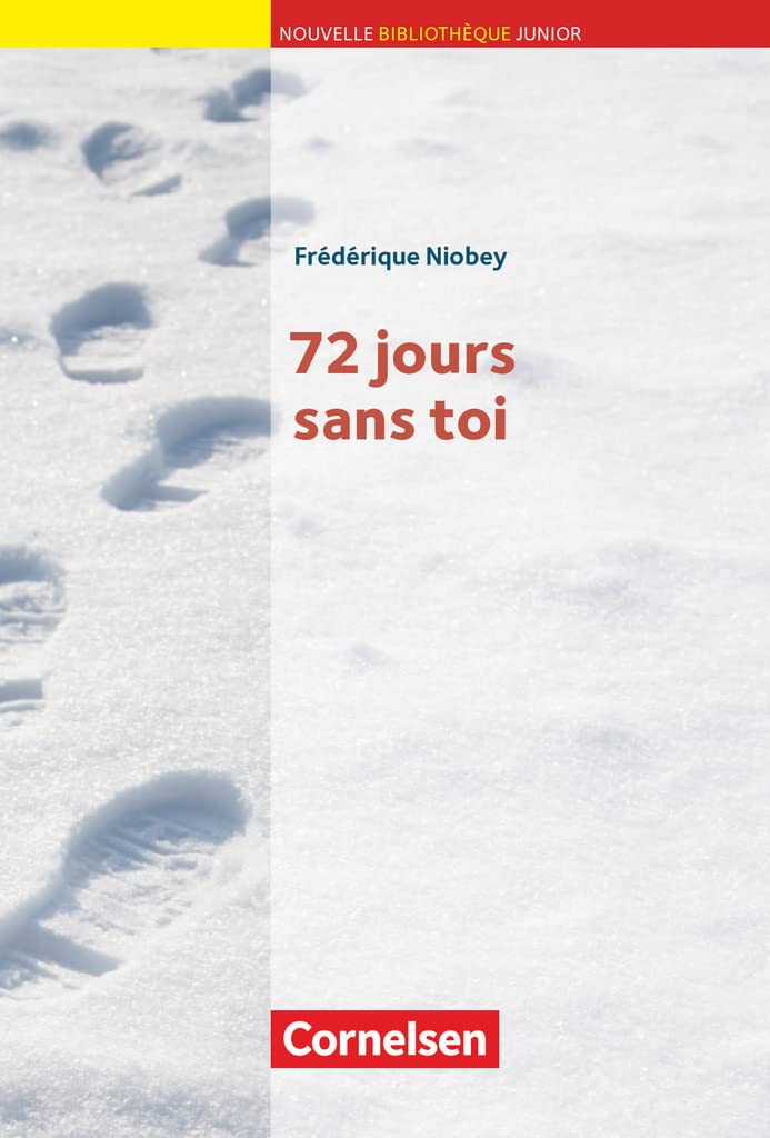 Nouvelle Bibliothèque Junior - Allgemeine Ausgabe - A2+: 72 Jours sans toi - Lektüre mit eingelegtem Vokabular Study Guides