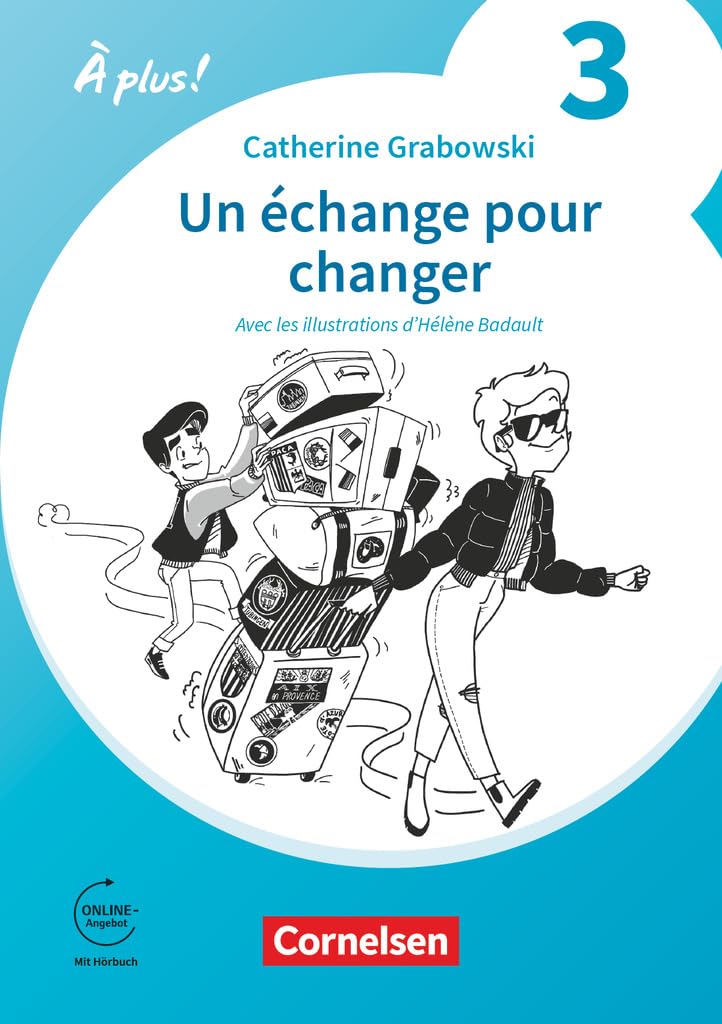 À plus ! 1. und 2. Fremdsprache. Band 3 / A2+ - Ersatzlektüre 1: Un échange pour changer Study Guides