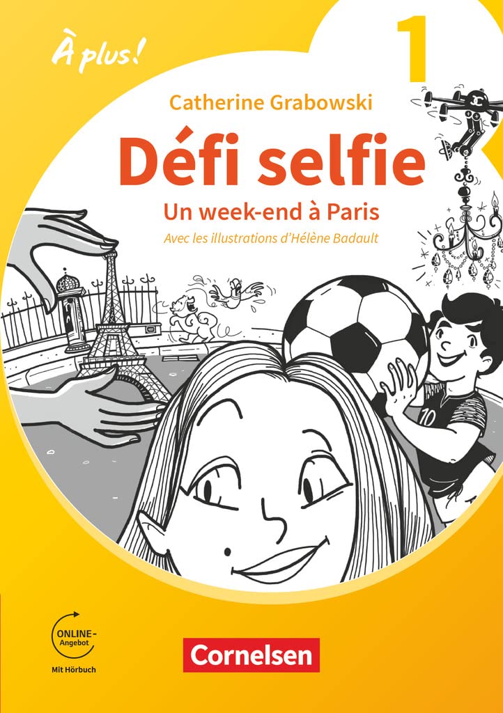 À plus ! 1. und 2. Fremdsprache. Band 1 - Ersatzlektüre 1: Défi selfie - Un week-end à Paris Study Guides