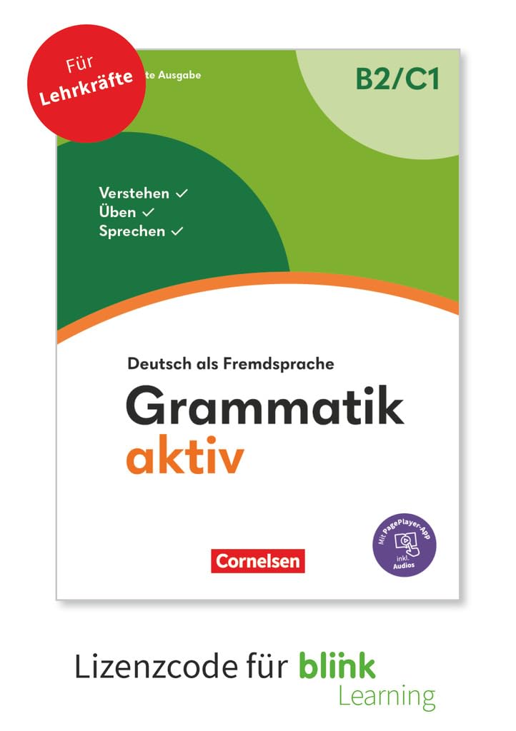 Grammatik aktiv|Deutsch als Fremdsprache|2. aktualisierte Ausgabe|B2/C1|Verstehen, Üben, Sprechen|NULL|Übungsgrammatik als interaktives E-Book mit ... für BlinkLearning (24 Monate für Lehrkräfte) Learning & Reference