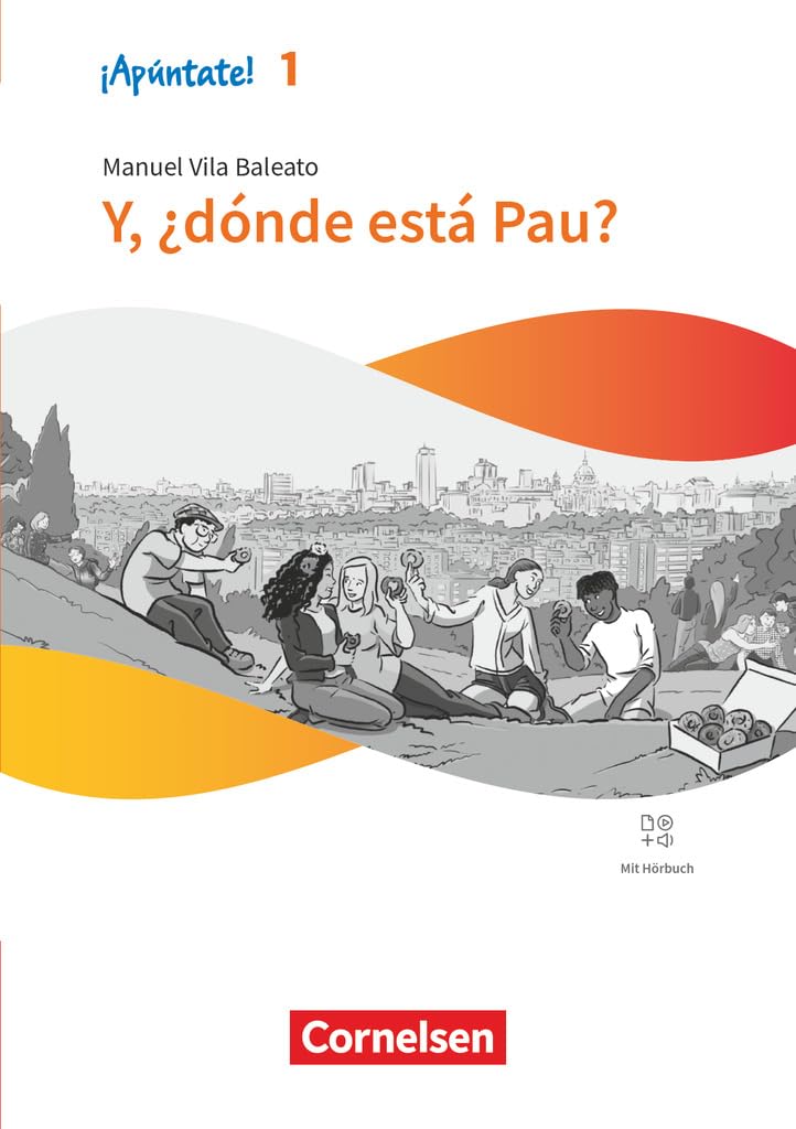 ¡Apúntate! Band 1 - Y, ¿dónde está Pau? - Lektüre mit Hörbuch und Arbeitsblättern Study Guides