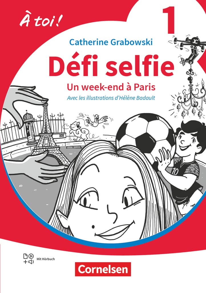 À toi ! - Ausgabe 2022 - Band 1: Défi selfie - Un week-end à Paris - Lektüre - Mit Hörbuch und Arbeitsblättern online Study Guides