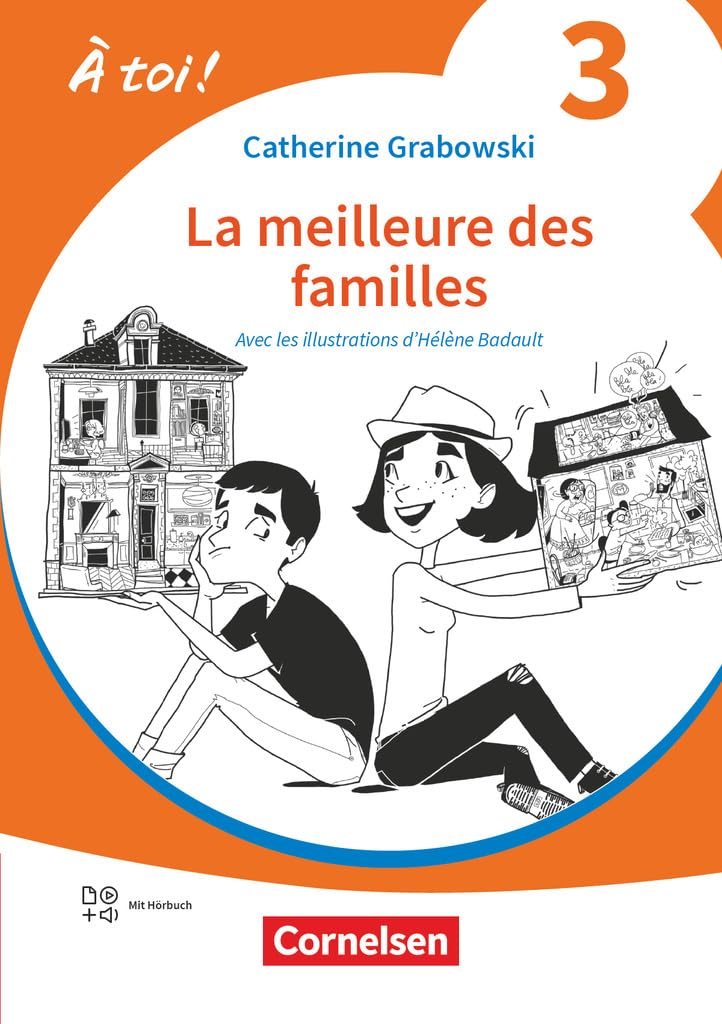 À toi ! Band 3 / Niveau A2 - La meilleure des familles - Lektüre mit Hörbuch und Arbeitsblättern online Study Guides