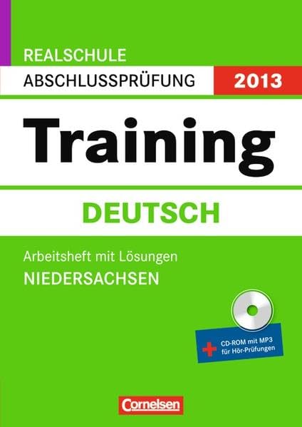 Abschlussprüfung Deutsch: Training. Niedersachsen - Realschule 2012. 10. Schuljahr. Arbeitsheft mit separatem Lösungsheft, inkl. CD-ROM Study Guides