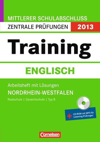 Zentrale Prüfungen 2013: Training Englisch. Mittlerer Schulabschluss Nordrhein-Westfalen. Arbeitsheft mit Lösungen. Inkl. CD-ROM Foreign Languages ​​& Dictionaries