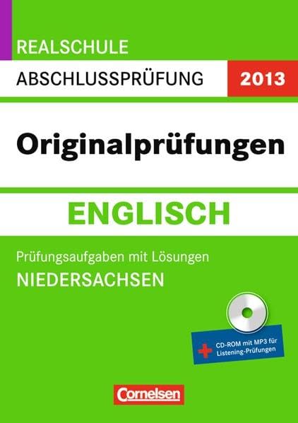 Abschlussprüfung Englisch: Originalprüfungen. Niedersachsen - Realschule 2012. 10. Schuljahr. Prüfungsaufgaben mit Lösungen, inkl. CD-ROM Study Guides