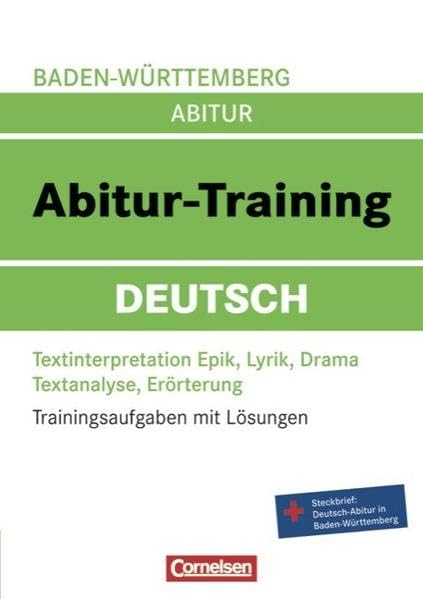 Abitur-Training Deutsch - Baden-Württemberg: Arbeitsbuch mit Trainingsaufgaben und Lösungen Study Guides