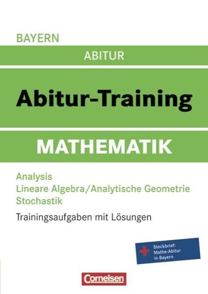 Abitur-Training Mathematik - Bayern: Arbeitsbuch mit Trainingsaufgaben und Lösungen Study Guides