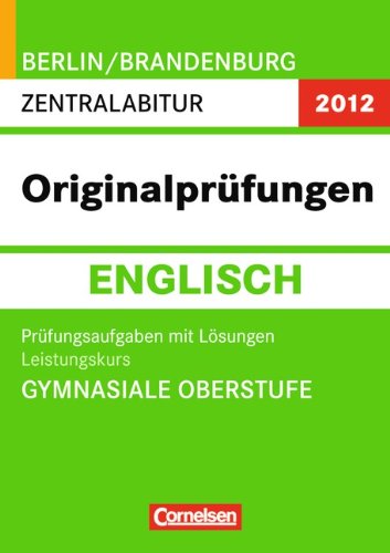 Originalprüfungen 2013 : Abitur Englisch, Berlin/Brandenburg, Leistungskurs Books