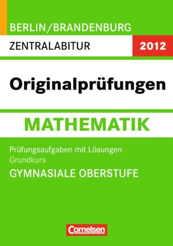 Abitur Mathematik - Grundkurs Gymnasiale Oberstufe Berlin/Brandenburg book