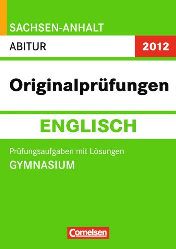 Originalprüfungen 2013 : Abitur Englisch, Gymnasium Sachsen-Anhalt Books
