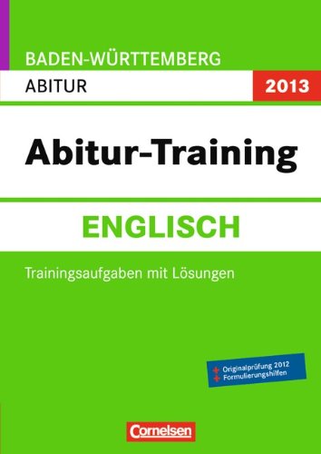 Abitur-Training Englisch - Baden-Württemberg 2013: Arbeitsbuch mit Trainingsaufgaben und Lösungen Foreign Languages ​​& Dictionaries