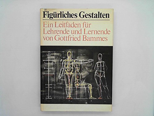 Figürliches Gestalten. Ein Leitfaden für Lehrende und Lernende Medicine