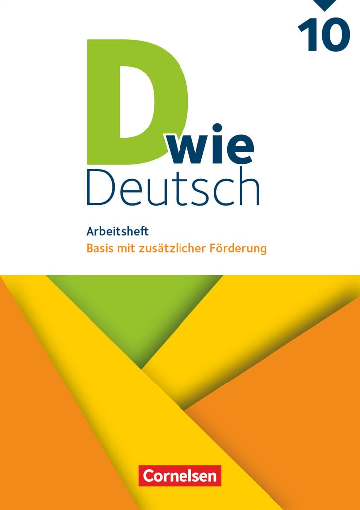 D wie Deutsch - Zu allen Ausgaben - 10. Schuljahr: Arbeitsheft mit Lösungen - Basis mit zusätzlicher Förderung Study Guides