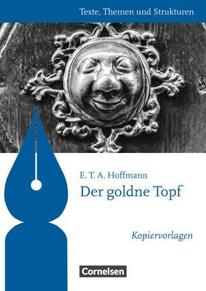 Texte, Themen und Strukturen - Kopiervorlagen zu Abiturlektüren. Der goldne Topf. Kopiervorlagen Books