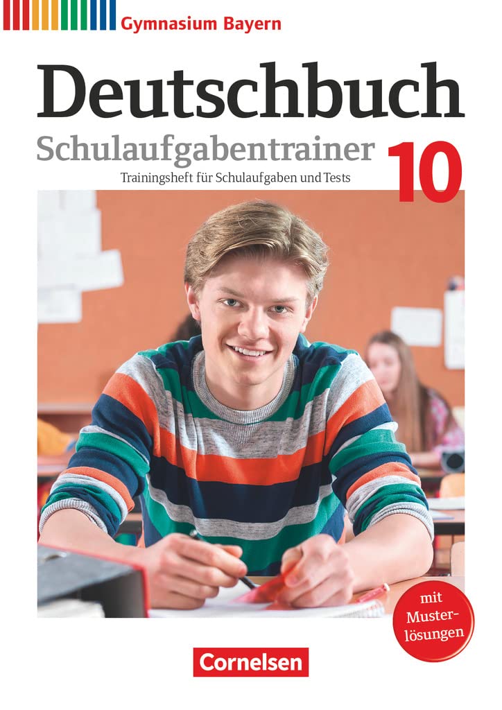 Deutschbuch Gymnasium 10. Jahrgangsstufe - Bayern - Schulaufgabentrainer mit Lösungen Study Guides