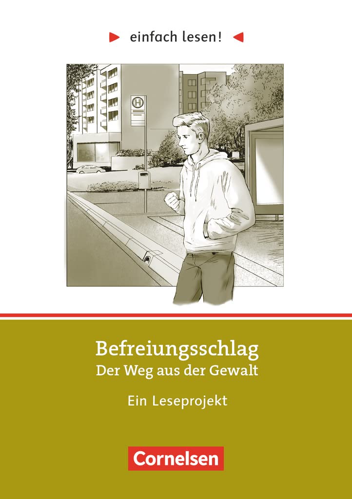 Einfach lesen! - Leseprojekte - Leseförderung ab Klasse 5 - Niveau 3: Befreiungsschlag. Der Weg aus der Gewalt - Ein Leseprojekt nach dem ... lesen!, Leseförderung ab Klasse 5, Niveau 3) Study Guides