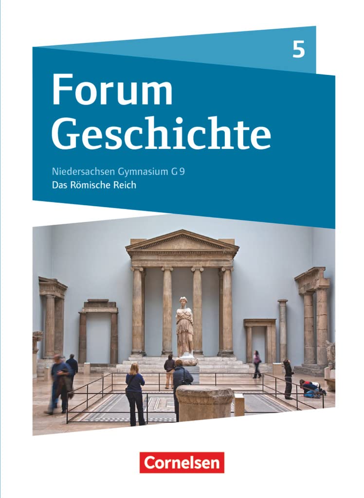 Forum Geschichte - Neue Ausgabe - Gymnasium Niedersachsen / Schleswig-Holstein - Ausgabe 2016 - 6. Schuljahr: Teilband: Das römische Reich - ... Das ... - Ausgabe ab 2016, 6. Schuljahr) General education