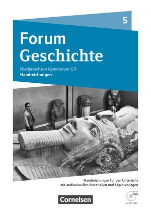 Forum Geschichte - Neue Ausgabe - Gymnasium Niedersachsen: 5. Schuljahr - Von der Urgeschichte bis zum Ende des Römischen Reichs: Handreichungen für ... Kartenanimationen, Film- und Hördokumenten Books