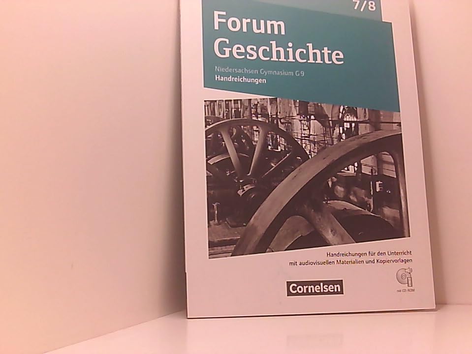 Forum Geschichte - Neue Ausgabe - Gymnasium Niedersachsen: 7./8. Schuljahr - Vom Dreißigjährigen Krieg bis zum Ersten Weltkrieg: Handreichungen für ... Kartenanimationen, Film- und Hördokumenten Books