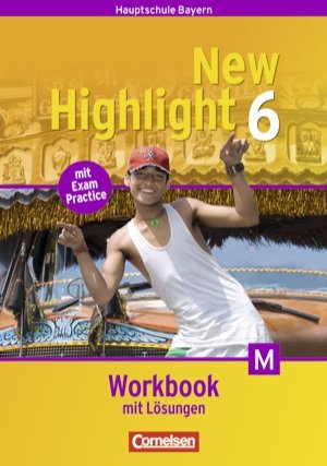 New Highlight 6. Bayern. 10. Jahrgangsstufe M-Klasse. Workbook Lehrerfassung Books