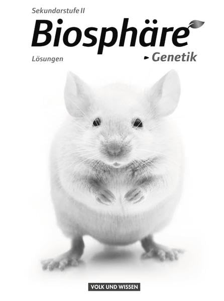 Biosphäre Sekundarstufe II - Themenbände - Östliche Bundesländer und Berlin: Genetik: Lösungen zum Schülerbuch Science