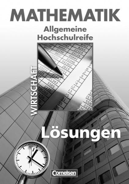 Mathematik Allgemeine Hochschulreife. Lösungen zum Schülerbuch Study Guides