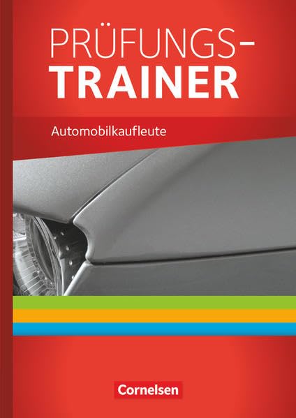 Automobilkaufleute 1-3: Lernfelder 1-12. Prüfungstraining Business, Finance & Career