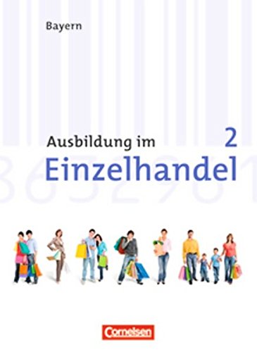 Ausbildung im Einzelhandel - Bayern / 2. Ausbildungsjahr - Arbeitsbuch mit Lernsituationen Study Guides