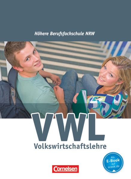 Wirtschaft für Fachoberschulen und Höhere Berufsfachschulen - VWL - Höhere Berufsfachschule Nordrhein-Westfalen. Schülerbuch Study Guides
