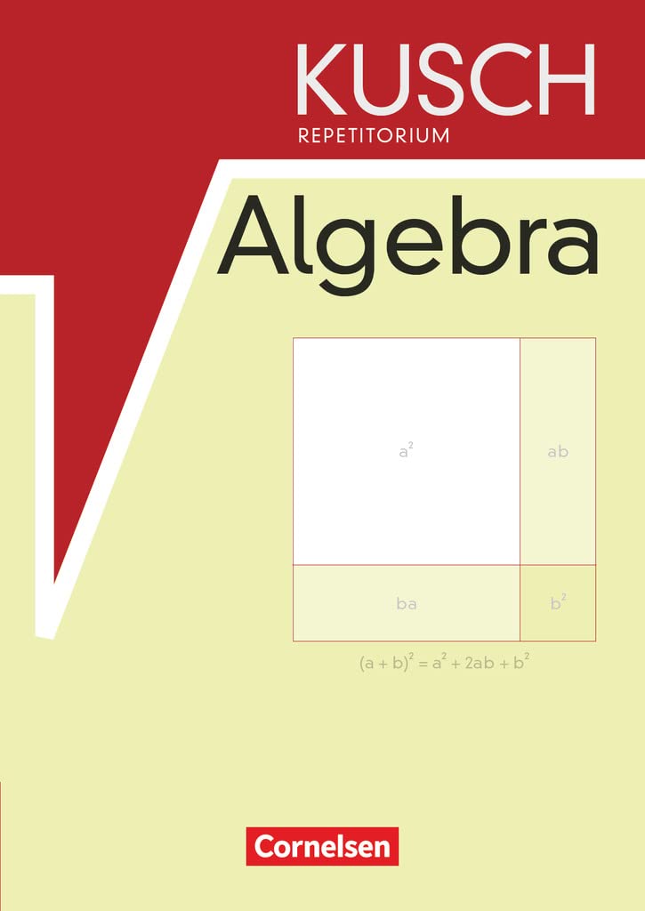 Repetitorium - Mathematik: Kusch Repetitorium Algebra - Schulbuch Study Guides