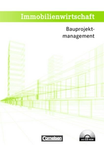 Immobilienwirtschaft / Bauprojektmanagement: Schülerbuch mit CD-ROM Business, Finance & Career