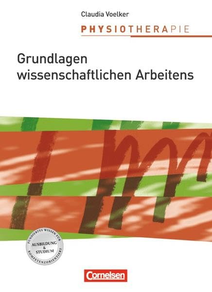 Physiotherapie: Grundlagen wissenschaftlichen Arbeitens: Schülerbuch Business, Finance & Career