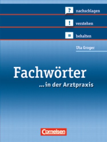 Medizinische Fachangestellte/... in der Arztpraxis - Bisherige Ausgabe: 1.-3. Ausbildungsjahr - Fachwörter in der Arztpraxis und interaktiver ... und CD-ROM. 450028-0 und 450300-7 im Paket Business, Finance & Career