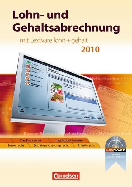 Lexware Bildung / Lohn- und Gehaltsabrechnung: Mit Lexware "lohn und gehalt 2010". Schülerbuch mit CD-ROM Study Guides