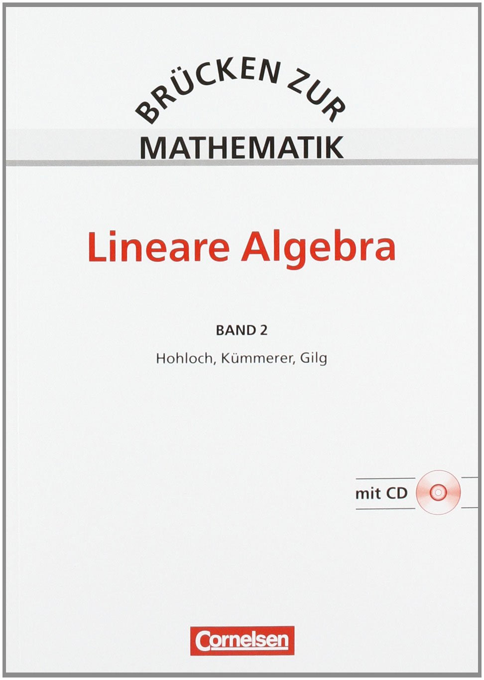 Brücken zur Mathematik - Band 2: Lineare Algebra (4., neubearbeitete Auflage) - Schülerbuch mit CD-ROM Mathematics