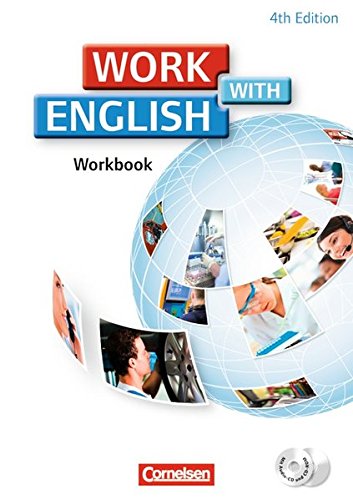 Work with English - 4th Edition - Allgemeine Ausgabe / A2/B1 - Workbook mit Lösungen und CD-Extra Business, Finance & Career