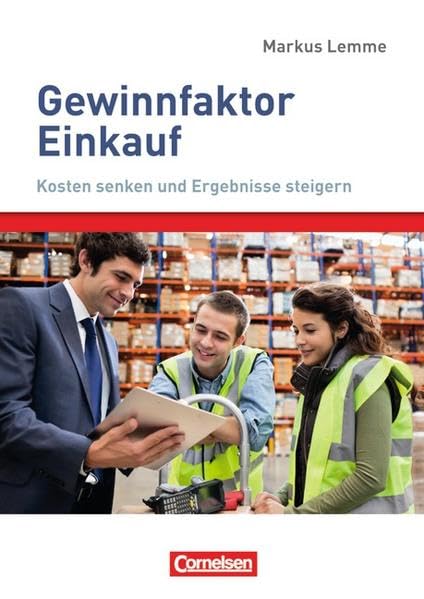 Verkaufskompetenz: Gewinnfaktor Einkauf - Kosten senken und Ergebnisse steigern Law