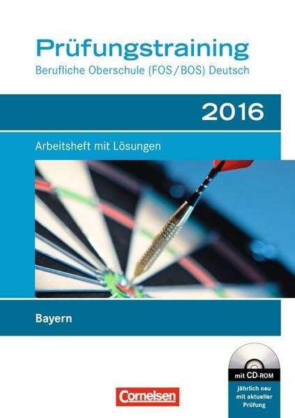 Prüfungstraining Deutsch - Berufliche Oberschule (FOS/BOS) - Bayern: Prüfungstraining 2016: Arbeitsheft mit Lösungen und CD-ROM Business, Finance & Career